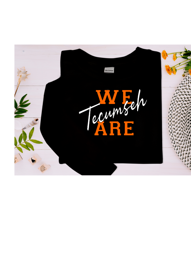 Youth and Adult Black Sweatshirt with We Are Tecumseh - Sizes up to 5XL